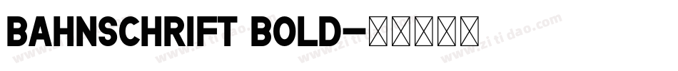 Bahnschrift Bold字体转换